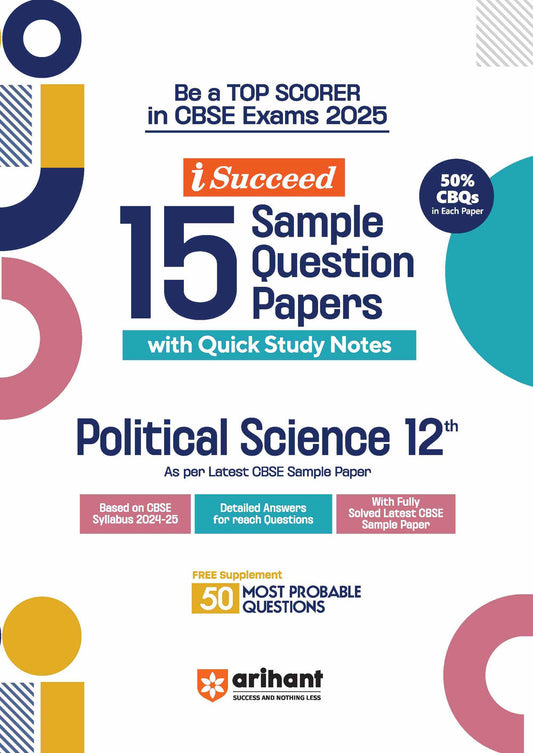 i-Succeed 15 Sample Question Papers Political Science Class 12th | For CBSE Exams 2025| Arihant