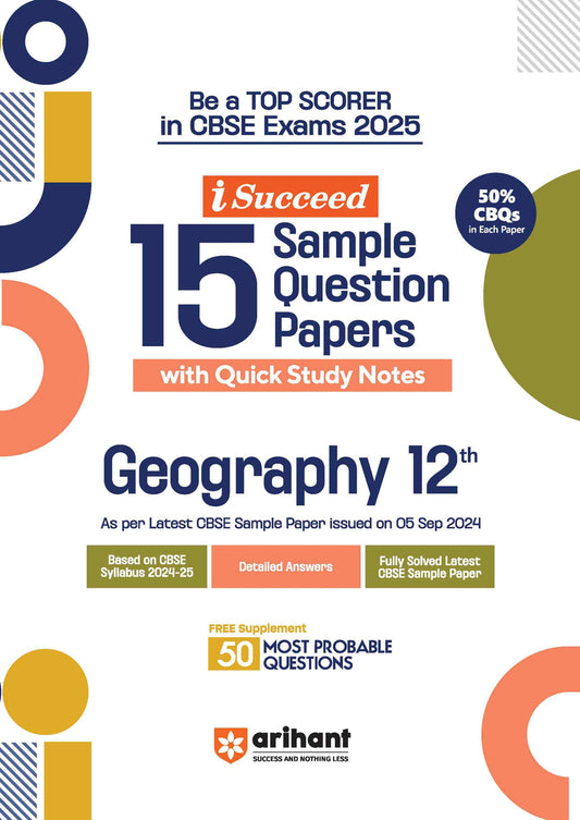 i-Succeed 15 Sample Question Papers Geography Class 12th | For CBSE Exams 2025| Arihant