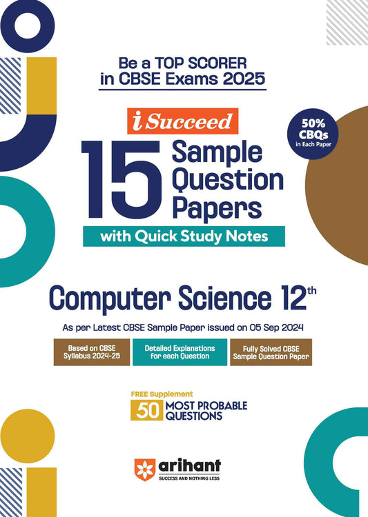 i-Succeed 15 Sample Question Papers Computer Science Class 12th | For CBSE Exams 2025| Arihant