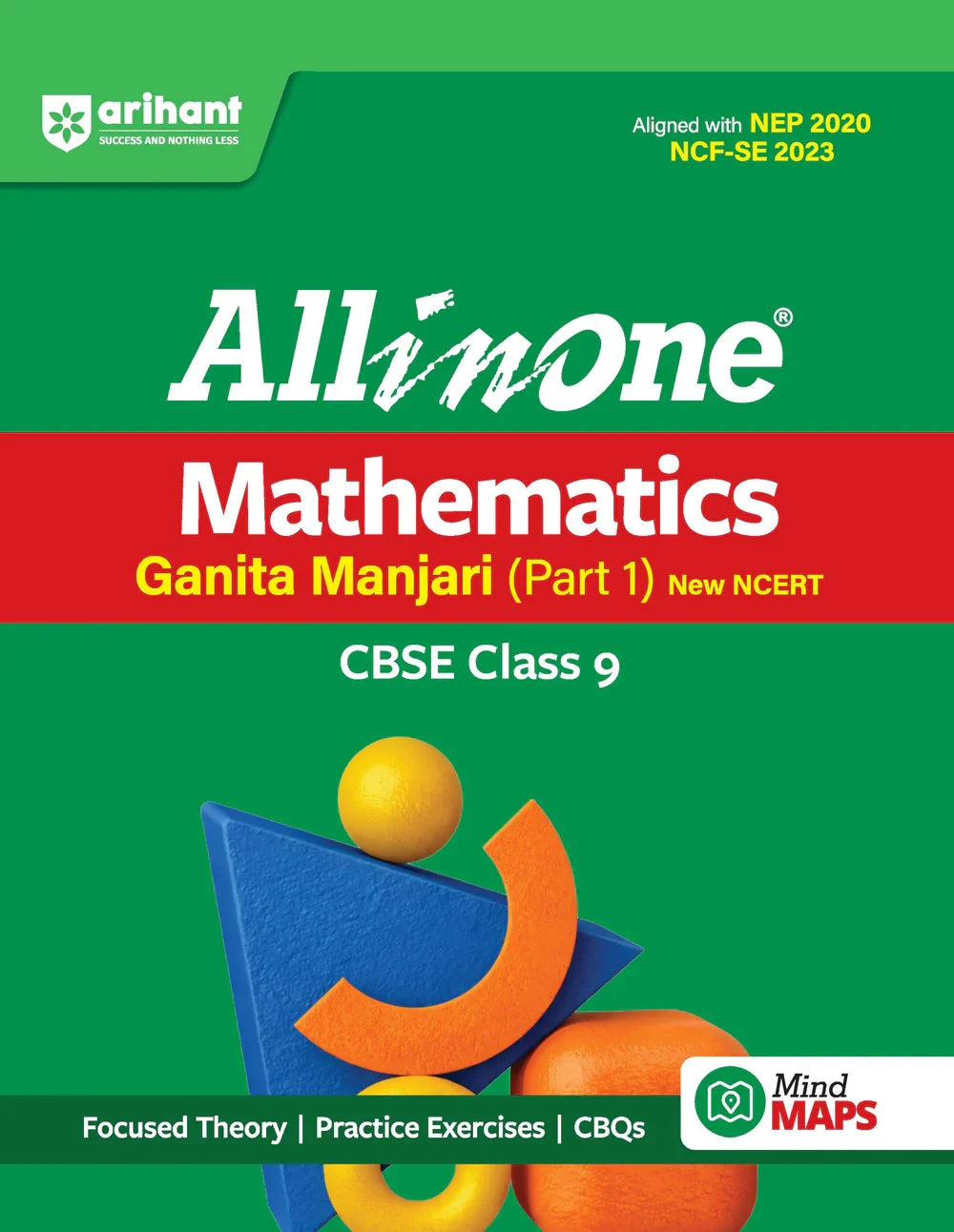All in One Mathematics(Ganita Manjari)Part-1 Class 9 for CBSE Exam 2026-27|NCERT Based Complete Theory, Practice Exercises, CBQs, A-R, Sample Papers & Mind Maps|Revised Edition as per Latest Syllabus,  Author: Team Arihant , Publisher: Arihant prakashan