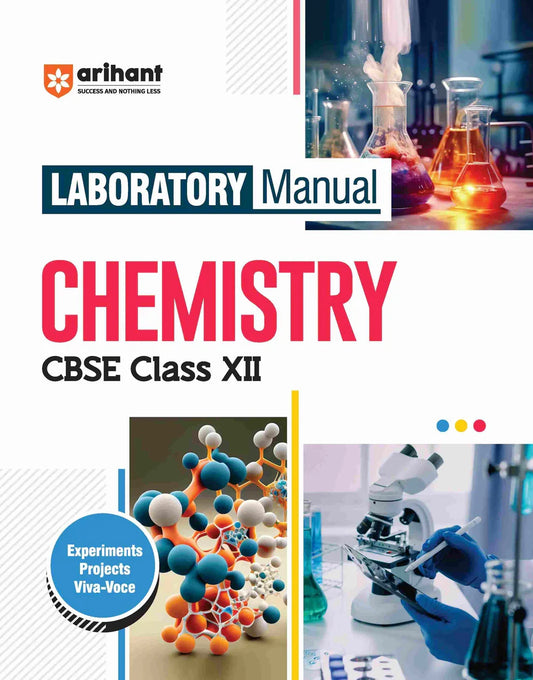 Laboratory Manual CBSE - Chemistry Class 12th | Revised Edition, Author: Team Arihant , Publisher: Arihant prakashan