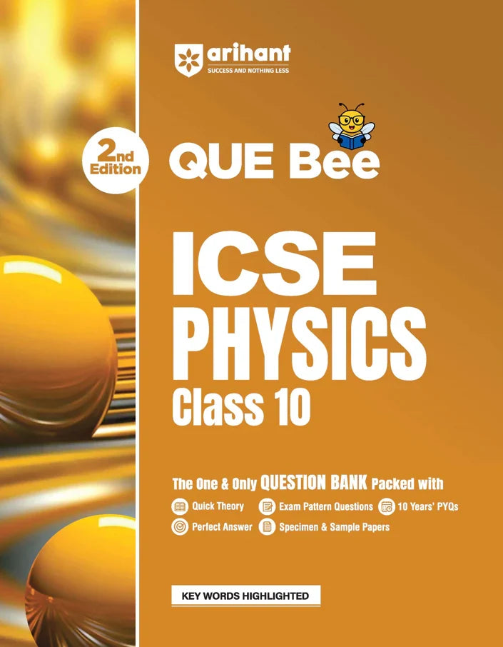 ICSE Physics Class 10 Exam | Quick Theory, Exam Pattern Questions & Sample Papers | As per Latest ICSE Syllabus | Que Bee 2nd Edition, Author: Team Arihant , Publisher: Arihant prakashan