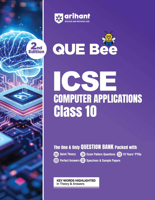 ICSE Computers Application Class 10 Exam | Quick Theory, Exam Pattern Questions & Sample Papers | As per Latest ICSE Syllabus | Que Bee 2nd Edition,  Author: Team Arihant , Publisher: Arihant prakashan