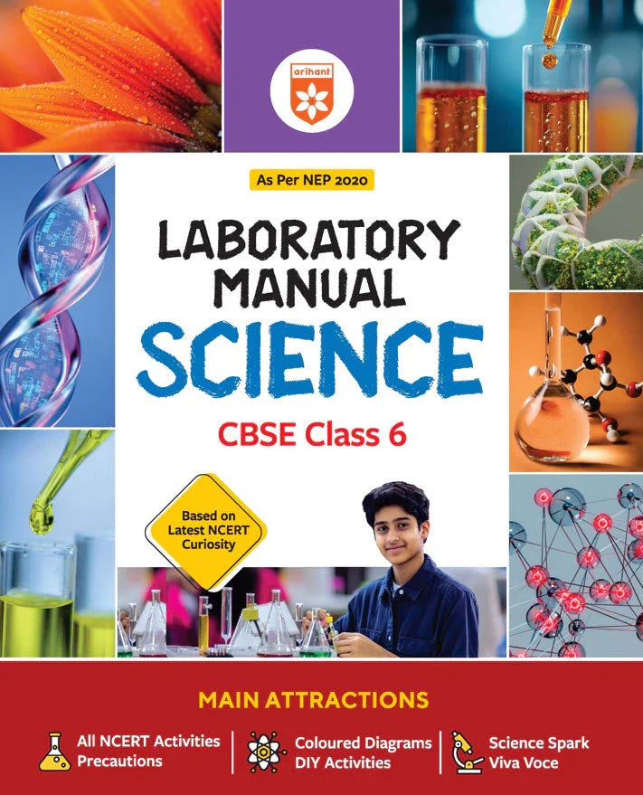 Lab Manual Science CBSE Class 6 | NEP 2020 Edition | Colour Diagrams, DIY Activities & NCERT Experiments, Author: Team Arihant , Publisher: Arihant prakashan