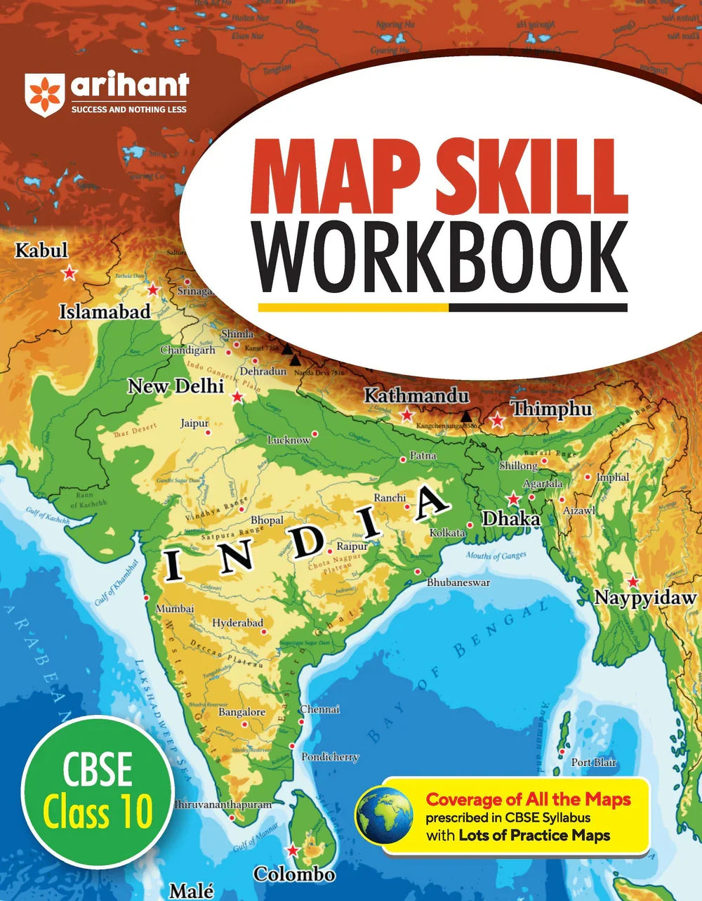 CBSE Map Skill Workbook for Class 10 Exam - Complete Coverage of All the Maps prescribed in CBSE Syllabus with lots of Practice Maps, Author: Team Arihant , Publisher: Arihant prakashan