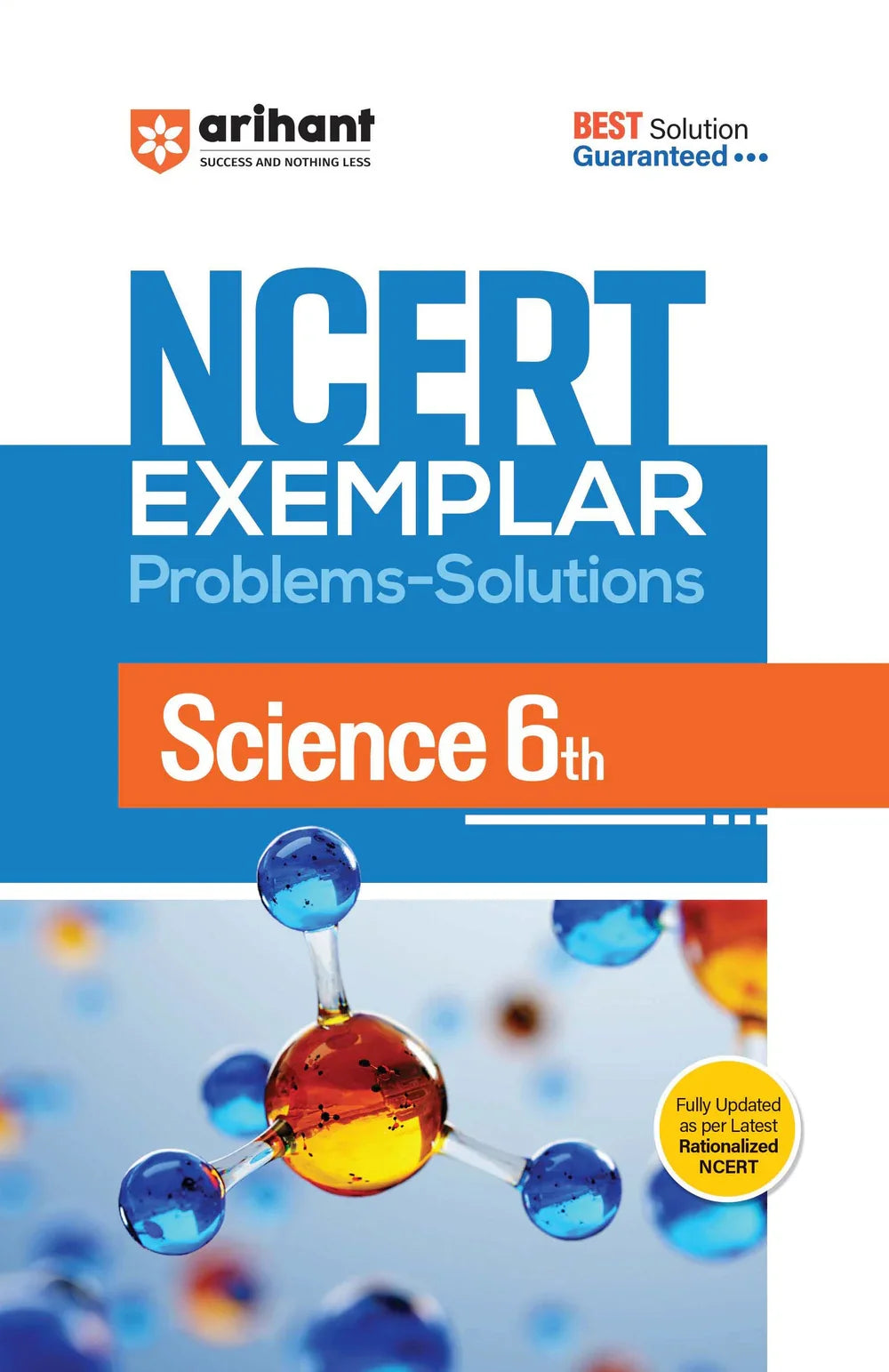 NCERT Exemplar Science Class 6 | Problems & Solutions | Fully Updated as per Latest Rationalised NCERT | Best Solution Guaranteed, Author: Team Arihant , Publisher: Arihant prakashan