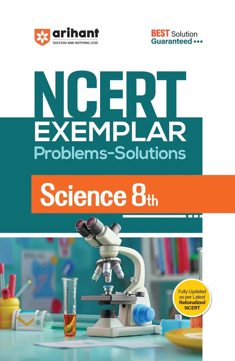NCERT Exemplar Science Class 8 | Problems & Solutions | Fully Updated as per Latest Rationalised NCERT | Best Solution Guaranteed, Author: Team Arihant , Publisher: Arihant prakashan