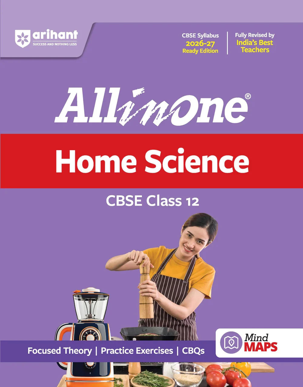 All in One Home Science Class 12 for CBSE Exam 2026-27 | NCERT Based Complete Theory, Practice Exercises, CBQs, A-R, Sample Papers & Mind Maps | Revised Edition as per Latest Syllabus,  Author: Team Arihant , Publisher: Arihant prakashan