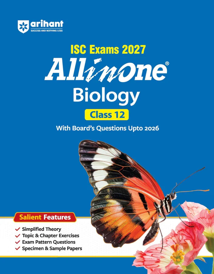ISC All in One Biology Class 12 Exam 2027 | Complete Study Guide with Internal Assessment | Theory, Chapter Exercises, Sample Papers & Exam Questions,  Author: Team Arihant , Publisher: Arihant prakashan