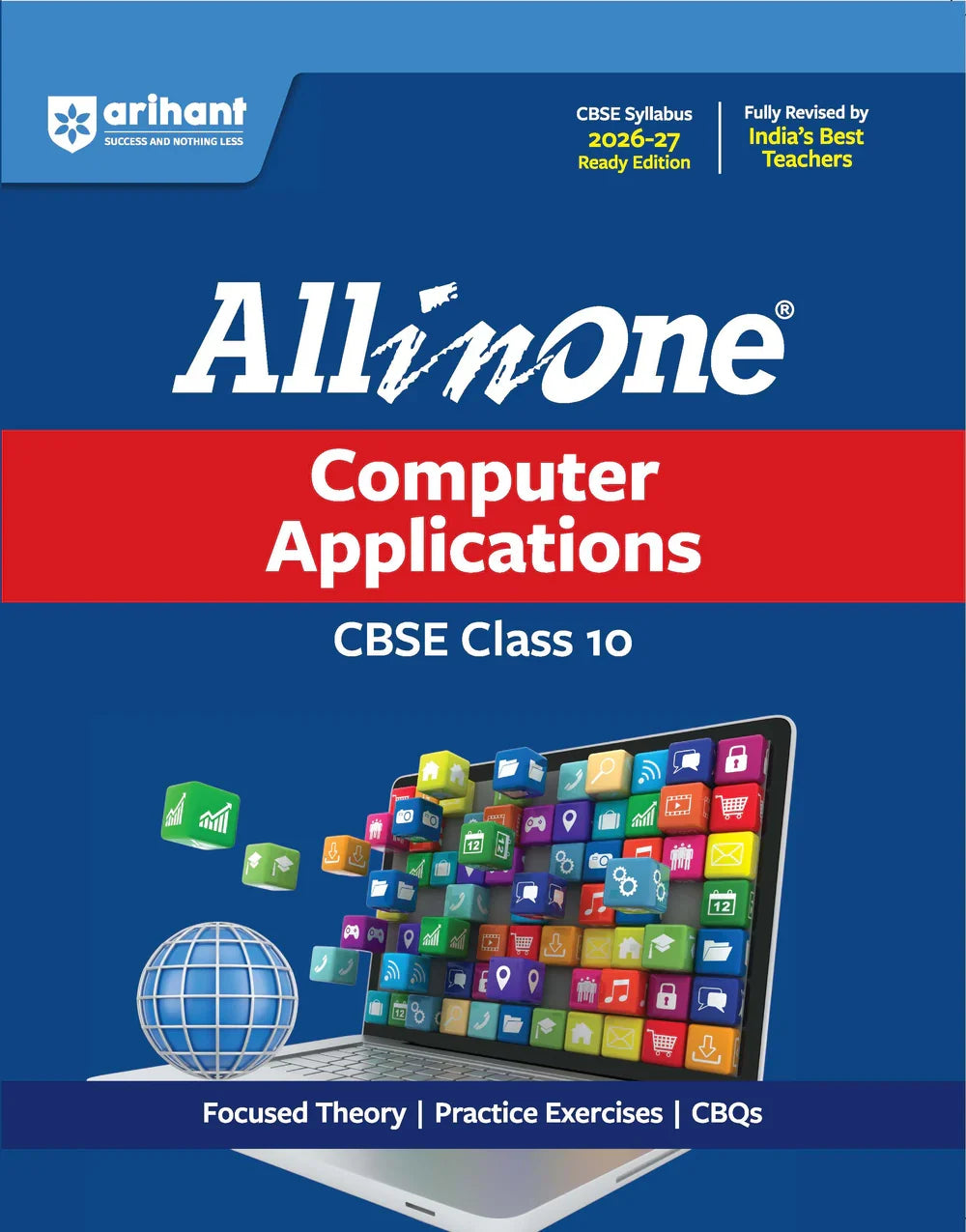 All in One Computer Application Class 10 for CBSE Exam 2026-27 | NCERT Based Complete Theory, Practice Exercises, CBQs, A-R, Sample Papers & Mind Maps | Revised Edition as per Latest Syllabus,  Author: Team Arihant , Publisher: Arihant prakashan