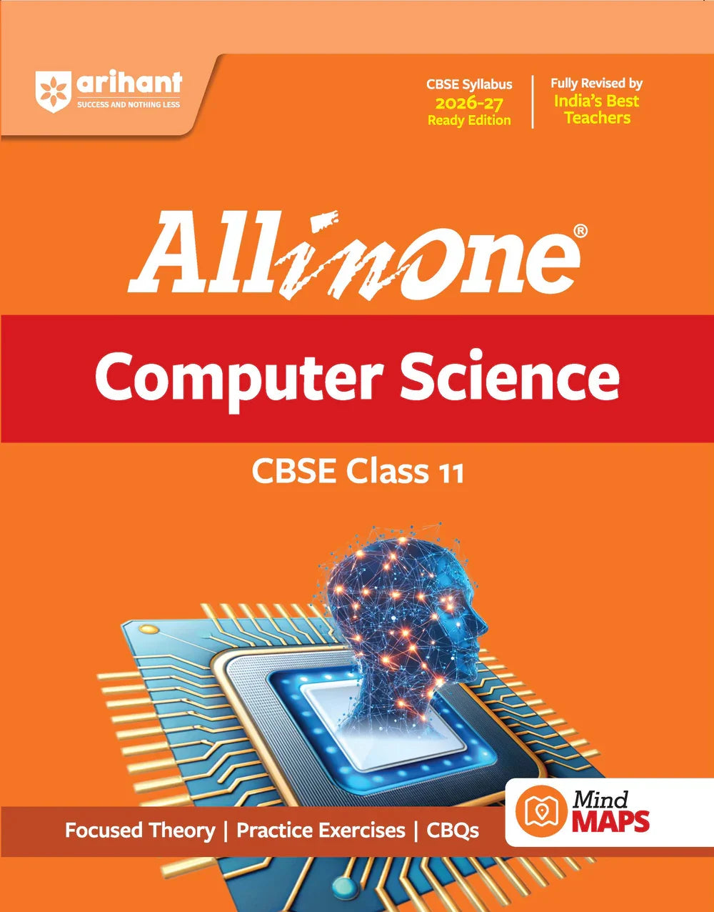 All in One Computer Science Class 11 for CBSE Exam 2026-27 | NCERT Based Complete Theory, Practice Exercises, CBQs, A-R, Sample Papers & Mind Maps | Revised Edition as per Latest Syllabus, Author: Team Arihant , Publisher: Arihant prakashan