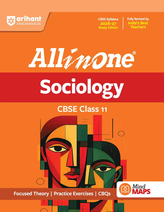 All in One Sociology Class 11 for CBSE Exam 2026-27 | NCERT Based Complete Theory, Practice Exercises, CBQs, A-R, Sample Papers & Mind Maps | Revised Edition as per Latest Syllabus, Author: Team Arihant , Publisher: Arihant prakashan