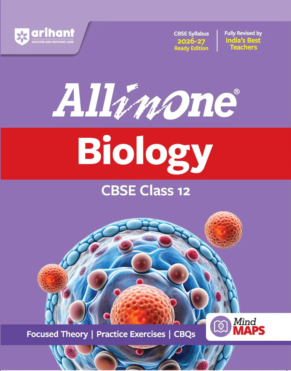 All in One Biology Class 12 for CBSE Exam 2026-27 | NCERT Based Complete Theory, Practice Exercises, CBQs, A-R, Sample Papers & Mind Maps | Revised Edition as per Latest Syllabus ,  Author: Team Arihant , Publisher: Arihant prakashan