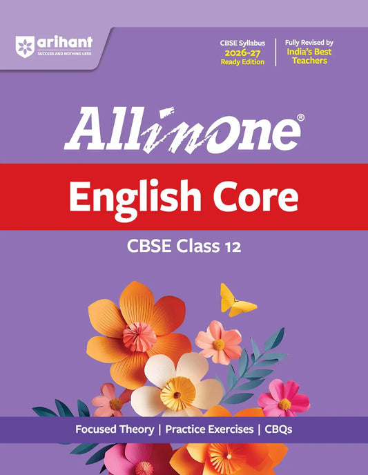 All in One English Core Class 12 for CBSE Exam 2026-27 | NCERT Based Complete Theory, Practice Exercises, CBQs, A-R, Sample Papers & Mind Maps | Revised Edition as per Latest Syllabus , Author: Team Arihant , Publisher: Arihant prakashan