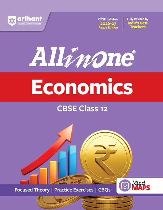 All in One Economics Class 12 for CBSE Exam 2026-27 | NCERT Based Complete Theory, Practice Exercises, CBQs, A-R, Sample Papers & Mind Maps | Revised Edition as per Latest Syllabus, Author: Team Arihant , Publisher: Arihant prakashan