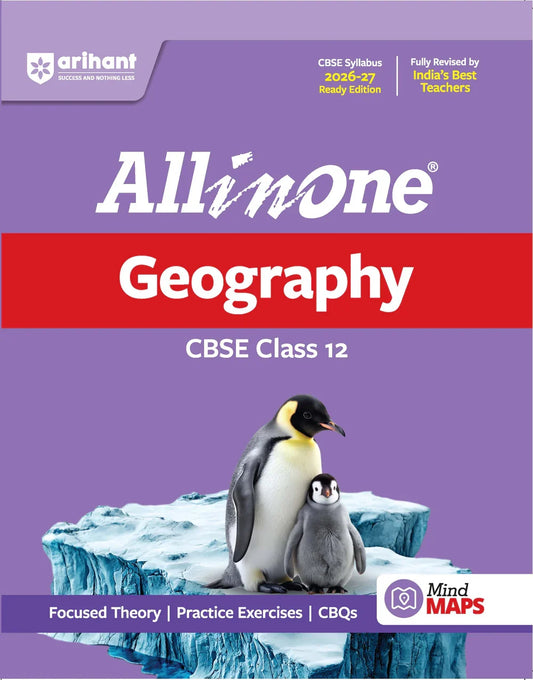 All in One Geography Class 12 for CBSE Exam 2026-27 | NCERT Based Complete Theory, Practice Exercises, CBQs, A-R, Sample Papers & Mind Maps | Revised Edition as per Latest Syllabus ,  Author: Team Arihant , Publisher: Arihant prakashan