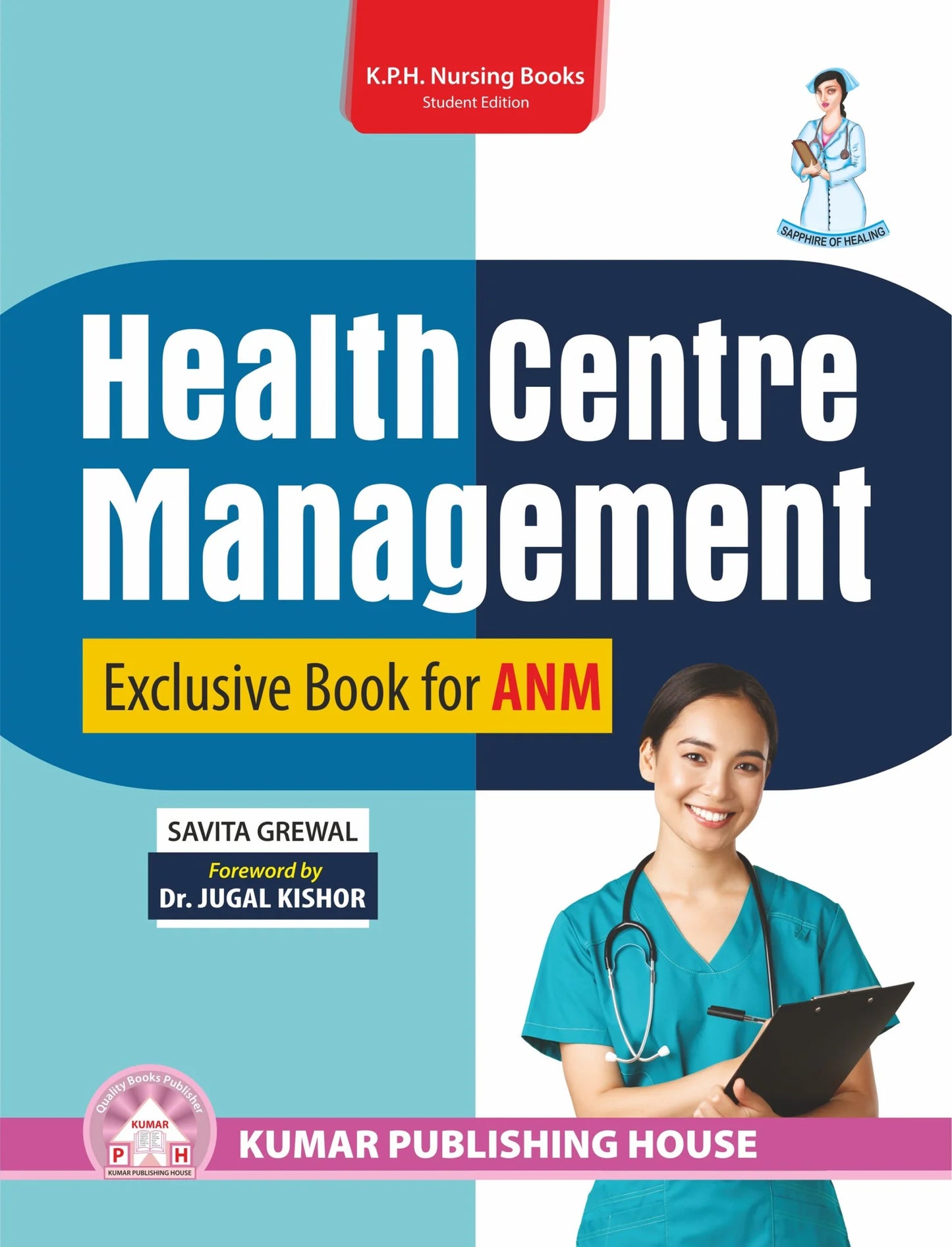 HEALTH CENTRE MANAGEMENT EXCLUSIVE BOOK FOR ANM BY 	Nagothu Vijaya Prasanthi (KPH)