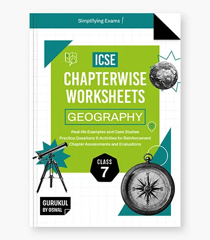 Geography Chapterwise Worksheets ICSE Class 7 Exam 2027 By Oswal Publishers