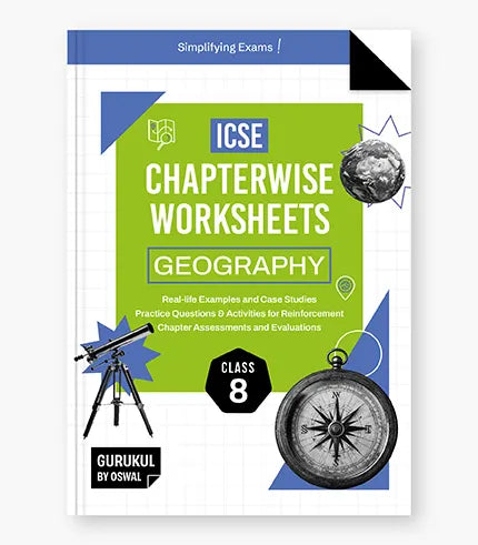Geography Chapterwise Worksheets ICSE Class 8 Exam 2027 By Oswal Publishers