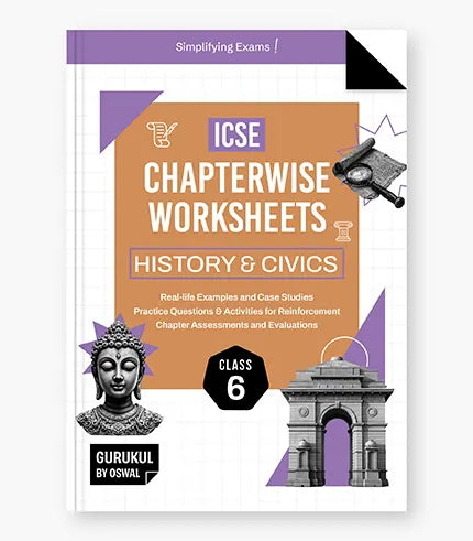 History & Civics Chapterwise Worksheets ICSE Class 6 Exam 2027 By Oswal Publishers