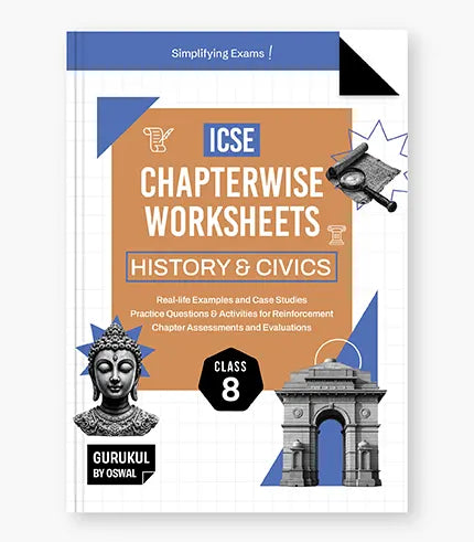 History & Civics Chapterwise Worksheets ICSE Class 8 Exam 2027 By Oswal Publishers