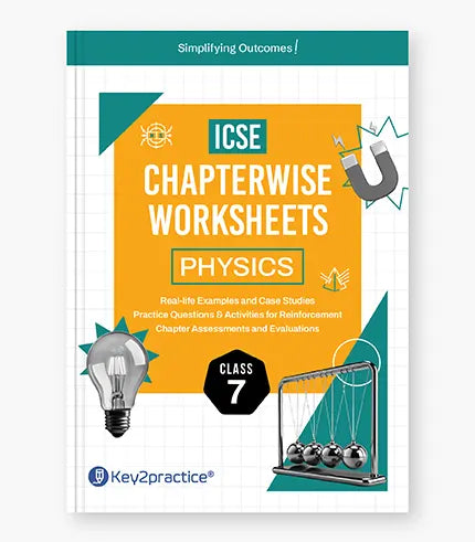 Physics Chapterwise Worksheets ICSE Class 7 Exam 2027 By Oswal Publishers