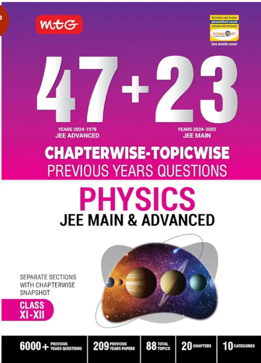 MTG 47 + 23 Years JEE Main (2024-2002) and JEE Advanced (2024-1978) Chapter-wise Topic-wise Previous Years Solved Question Papers Physics Book � JEE PYQ Question Bank For 2025 Exam [Paperback] MTG Editorial Board