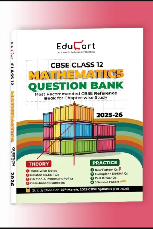 Educart CBSE Class 12 Mathematics Question Bank 2025-26 on new Syllabus 2026 (Includes Past Years Solved Questions)