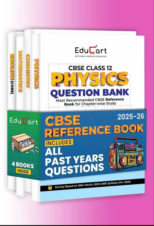 Educart CBSE Question Bank Class 12 2025-26 Physics, Chemistry, Mathematics and English on New Syllabus 2025-26 (Includes Past Years Solved Questions) Set of 4 Books