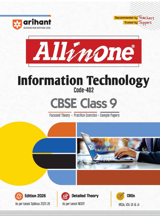Arihant All in One Information Technology Class 9 for CBSE Exams 2025-26 | Revised Edition as per latest syllabus| CBQs, Focused Theory, Practice Exercises, Sample Papers