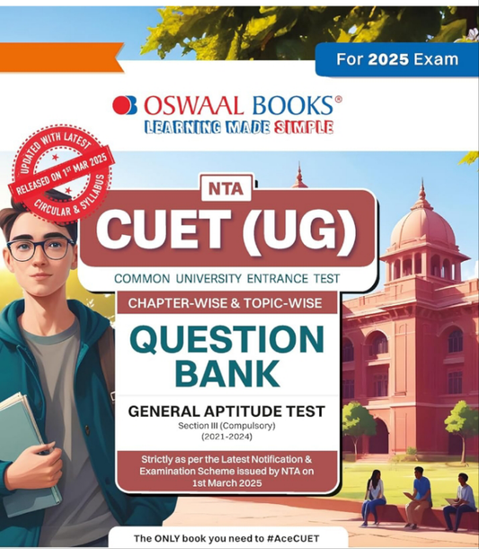 Oswaal CUET (UG) | COMMON UNIVERSITY ENTRANCE TEST | Chapter-wise Question Bank | Solved Papers (2021 - 2024) | Section 3 (Compulsory) General Test Book For Exam 2025