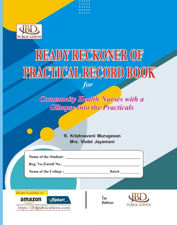 READY RECKONER OF PRACTICAL RECORD BOOK FOR COMMUNITY HEALTH BY KRISHNAVENI. R. MURUGESAN, MRS. VIOLET JAYAMANI (JBD)