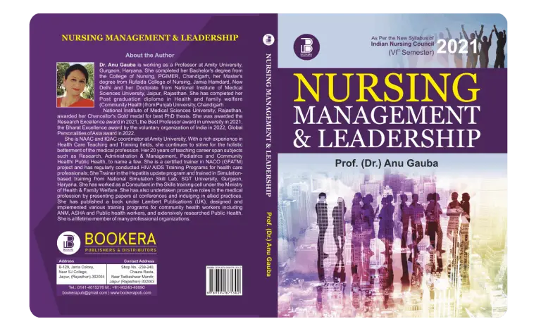 Nursing Management and Leadership (E) Author: Prof. (Dr.) Anu Gauba , Publisher  : Bookera Publishers & Distributors