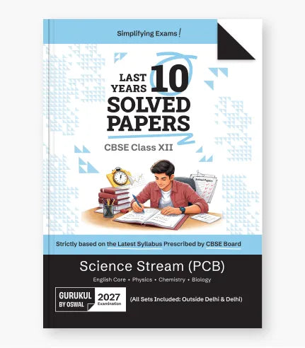 Science (PCB) CBSE 10 Years Solved Papers Class 12 2027 Exam By Oswal Publishers