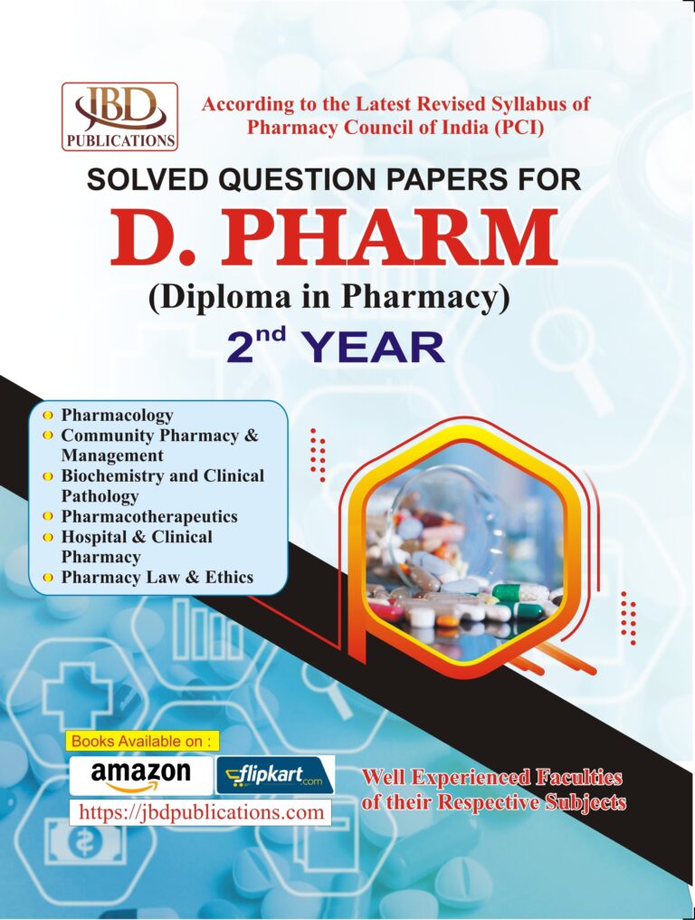 Solved Question Papers for D. PHARM 2nd YEAR (Diploma in Pharmacy) BY Well Experienced Faculties of their respective Subjects (JBD)