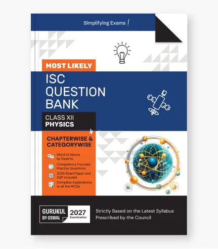 Physics Most Likely Question Bank ISC Class 12 for 2027 Exam By Oswal Publishers