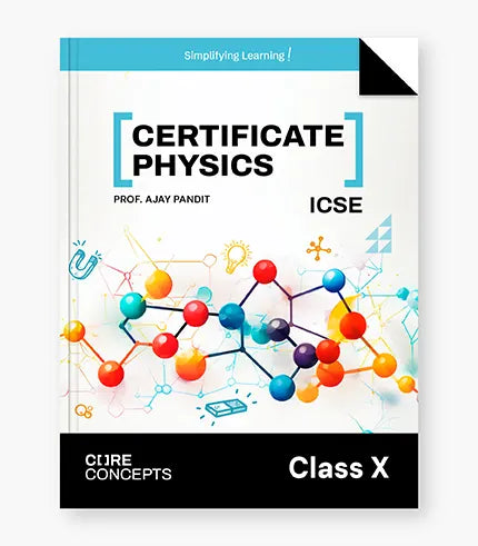 Certificate Physics Textbook ICSE Class 10 By Oswal Publishers