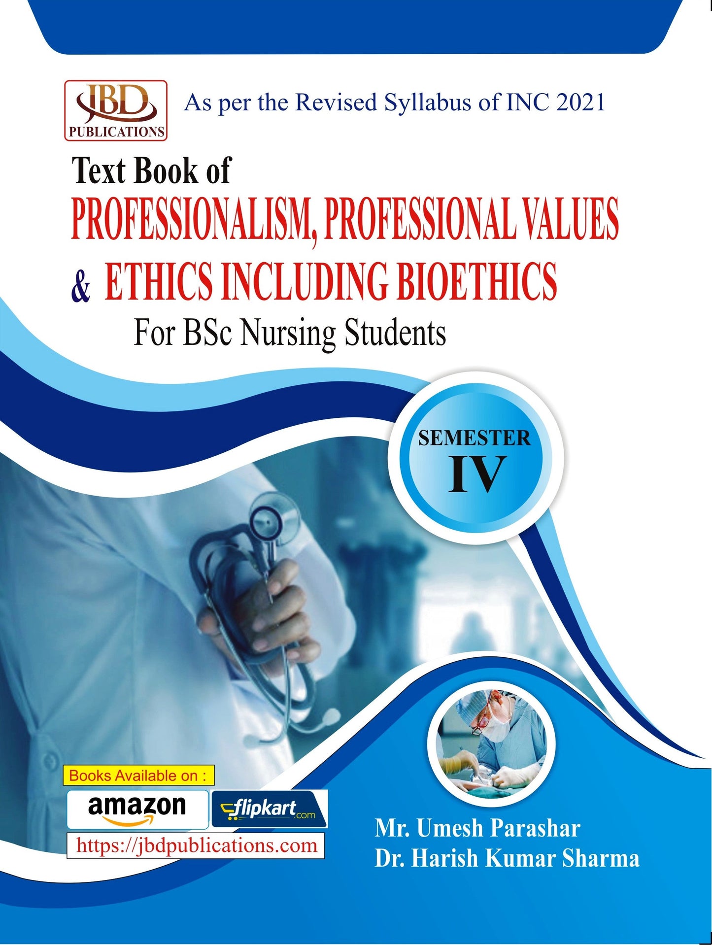 Text Book of PROFESSIONALISM, PROFESSIONAL VALUES & ETHICS INCLUDING BIOETHICS BY UMESH PARASHAR (JBD)