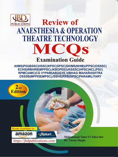 Review of ANAESTHESIA & OPERATION THEATRE TECHNOLOGY MCQS BY Mohammad Talat Ul Tuba Dar, Dr Varun Singla (JBD)