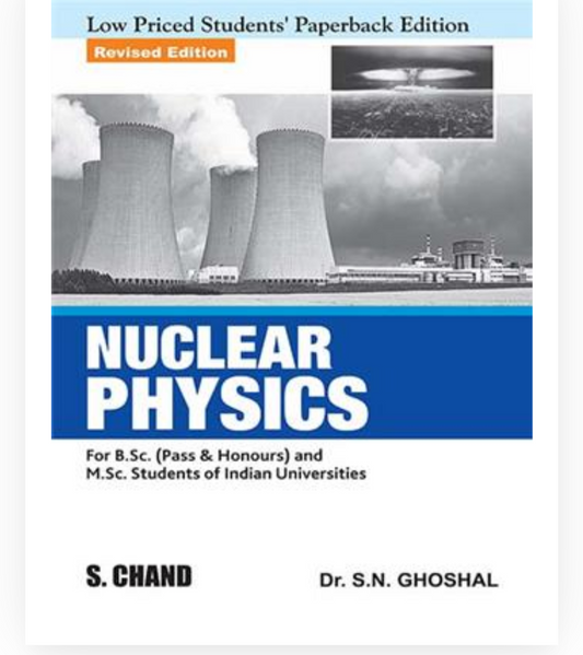 Nuclear Physics| SN Ghoshal| S Chand