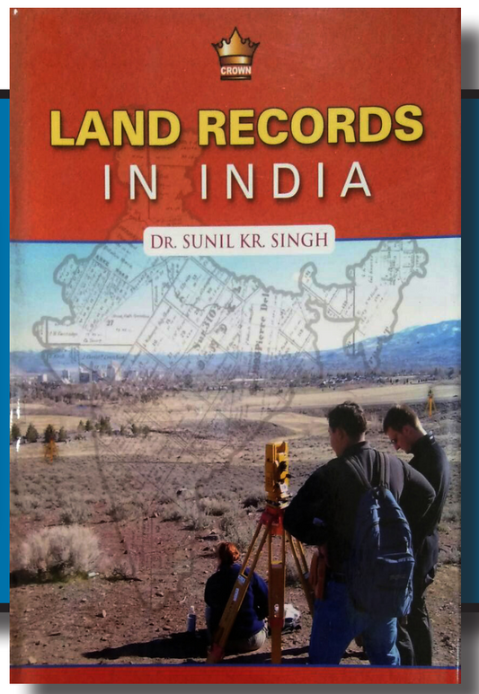 Land Records in India | Dr Sunil Kumar Singh| Crown