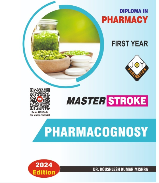 PHARMACOGNOSY D PHARM FIRST YEAR ENGLISH MASTER STROKE CHAPTERWISE QUESTION BANK BY JOY PUBLICATION, THAKUR PUBLICATIONS PVT LTD