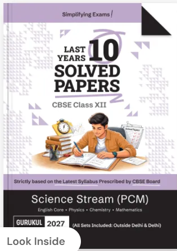 Science (PCM) CBSE 10 Years Solved Papers Class 12 Exam 2027 , Oswal Publishers