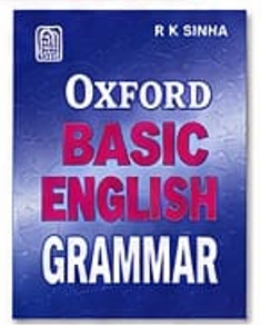 Oxford Basic English Grammar by R. K. Sinha, GOODMAN(P&D)