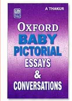 Oxford Baby Pictorial Essays &amp; Conversations by A. Thakur, GOODMAN(P&D)