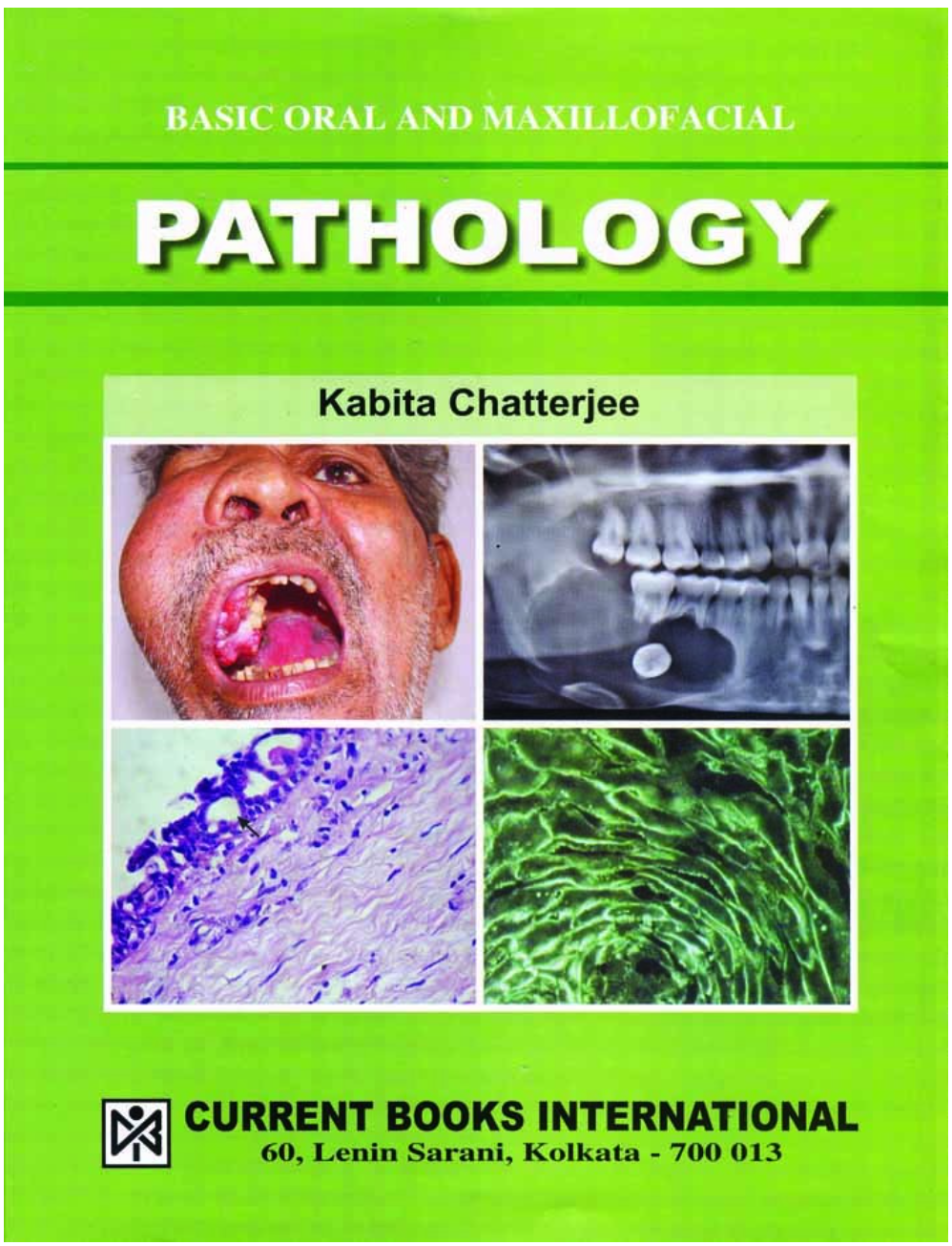 BASIC ORAL & MAXILLOFACIAL PATHOLOGY, Author-Kabita Chatterjee,Publisher  Current Books International