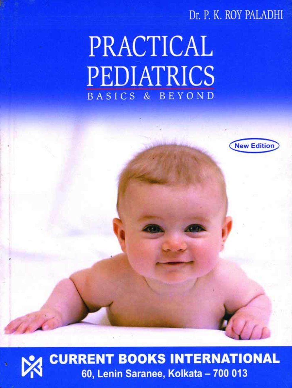 PRACTICAL PEDIATRICS , Author P. K. Roy Paladhi, Publisher  Current Books International