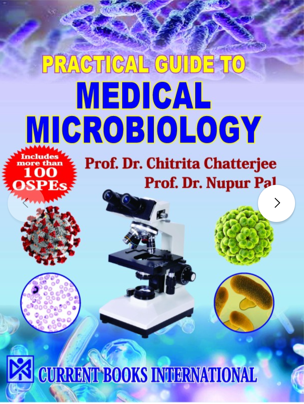 PRACTICAL GUIDE TO MEDICAL MICROBIOLOGY, Author Prof. Dr. Chitrita Chatterjee, Prof. Dr. Nupur Pal, Publisher  Current Books International
