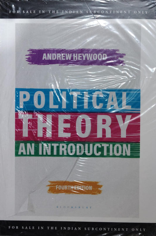 POLITICAL THEORY AN INTRODUCTION FOURTH EDITION Author: ANDREW HEYWOOD