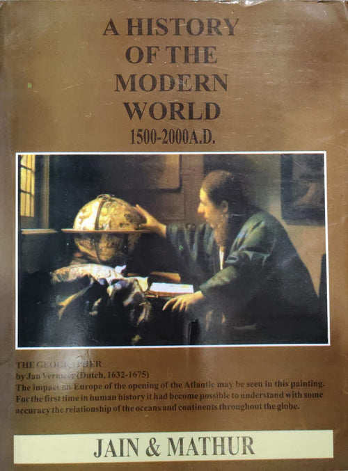 A HISTORY OF THE MODERN WORLD 1500-2000A.D. Author: JAIN & MATHUR